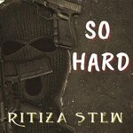 cover: Ritiza Stew - So Hard