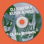 cover: Dj Swisha|Kush Jones - Outta Bounds