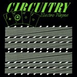 cover: Circuitry|Electro Wayne - III