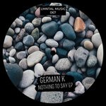 cover: German K - Nothing To Say EP