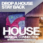 cover: Drop A House - Stay Back