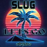 cover: Slug (fl) - Let's Go