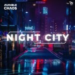 cover: Audible Chaos - Night City