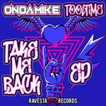 cover: Ondamike|Tooltime - Take Me Back (EP)