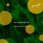 cover: The Corella - I Want You Back