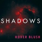 cover: Hover Blush - Shadows