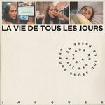 cover: Jacques - La Vie De Tous Les Jours