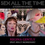 cover: Regina Gently|Kelly Mcmichael - Sex All The Time (Lockdown Remix)