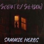 cover: Sammie Herbs - Scent Of Shadow