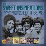 cover: The Sweet Inspirations - Let It Be Me: The Atlantic Recordings (1967-1970)