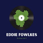 cover: Eddie Fowlkes - Archives Vol 4