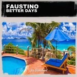 cover: Faustino - Better Days (Nu Ground Foundation Mixes)