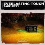 cover: Everlasting Touch - Take Away (Nu Ground Foundation Acid Soul Mixes)