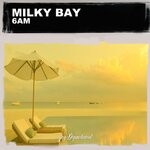 cover: Milky Bay - 6AM (Nu Ground Foundation Soul Mix)