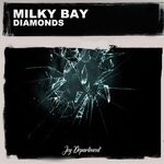 cover: Milky Bay - Diamonds (Nu Ground Foundation Soul Mix)