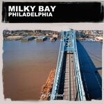 cover: Milky Bay - Philadelphia (Nu Ground Foundation Soul Mix)