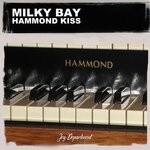 cover: Milky Bay - Hammond Kiss (Nu Ground Foundation Soul Mix)