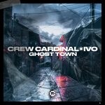 cover: Crew Cardinal|Ivo - Ghost Town (Extended Mix)