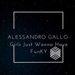 cover: Alessandro Gallo - Girls Just Wanna Have FunKY