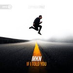 cover: Mkn - If I Told You (Extended Mix)