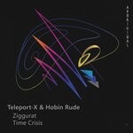 cover: Hobin Rude|Teleport-x - Ziggurat/Time Crisis