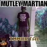 cover: Mutley Martian - Immortal