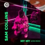 cover: Sam Collins - My My (Levex Remix)