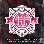 cover: Svvge|Zoie Moser - The Way Things Used To Be