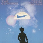 cover: The Cowboy - Riddles From The Universe