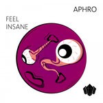 cover: Aphro - Feel Insane