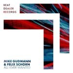 cover: Mike Gudmann|Felix Schorn - All I Ever Wanted