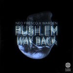 cover: Neo Fresco|Warden - Push Em Way Back