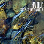 cover: Stereo Hypnosis - Hvolf