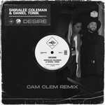 cover: Shiralee Coleman|Daniel Tonik - Desire (Cam Clem Remix)