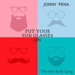 cover: Jonny Pena - Put Your Sunglasses On