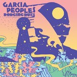 cover: Garcia Peoples - Dodging Dues