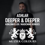 cover: Ashlar - Deeper & Deeper (Kohlenkeller & MagicMike Remixes)