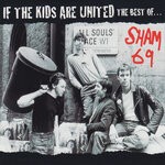 cover: Sham 69 - If The Kids Are United: The Best Of (Explicit)