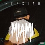 cover: Messiah - Miami (Explicit)