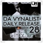 cover: Da Vynalist - Da Vynalist Daily Release: Week 28