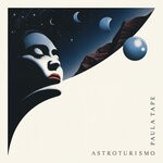 cover: Paula Tape - Astroturismo