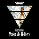 cover: Pastel Blue - Make Me Believe (Club Mix)