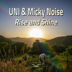 cover: Uni|Micky Noise - Rise & Shine