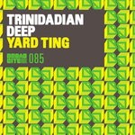 cover: Trindadian Deep - Yard Ting