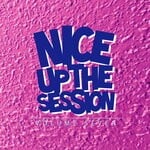 cover: Various - Nice Up! The Session Vol 7