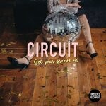 cover: Circuit - Get Your Groove On