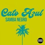 cover: Cato Azul - Samba Negro (Remixes)