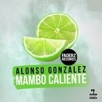 cover: Alonso Gonzalez - Mambo Caliente