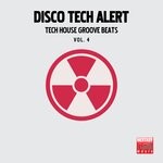 cover: Various - Disco Tech Alert, Vol 4 (Tech House Groove Beats)