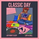 cover: Lofi Night Sleep - Classic Day